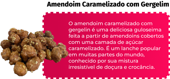 Amendoim Caramelizado Gergilim